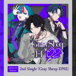 2nd Single「Gray Sheep EP2」2024.5.22 Release