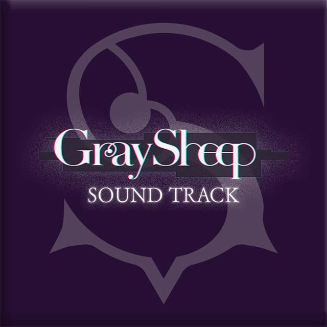 「Gray Sheep」 SOUND TRACK